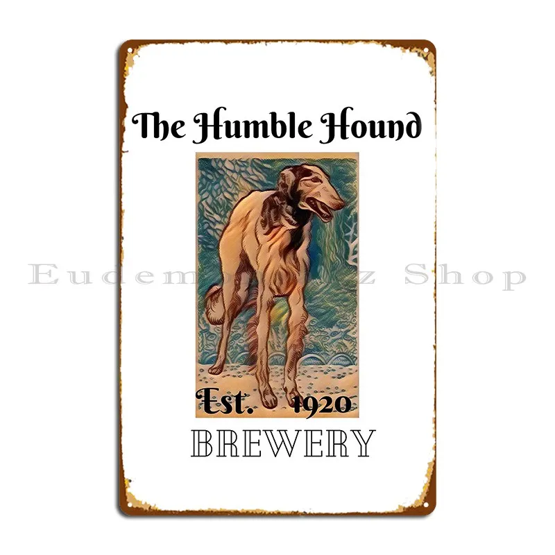 The Humble Hound Brewery Greyhound Dog Art Greyhound Dog Lover Metal Plaque Poster Garage Vintage Printed Custom Design