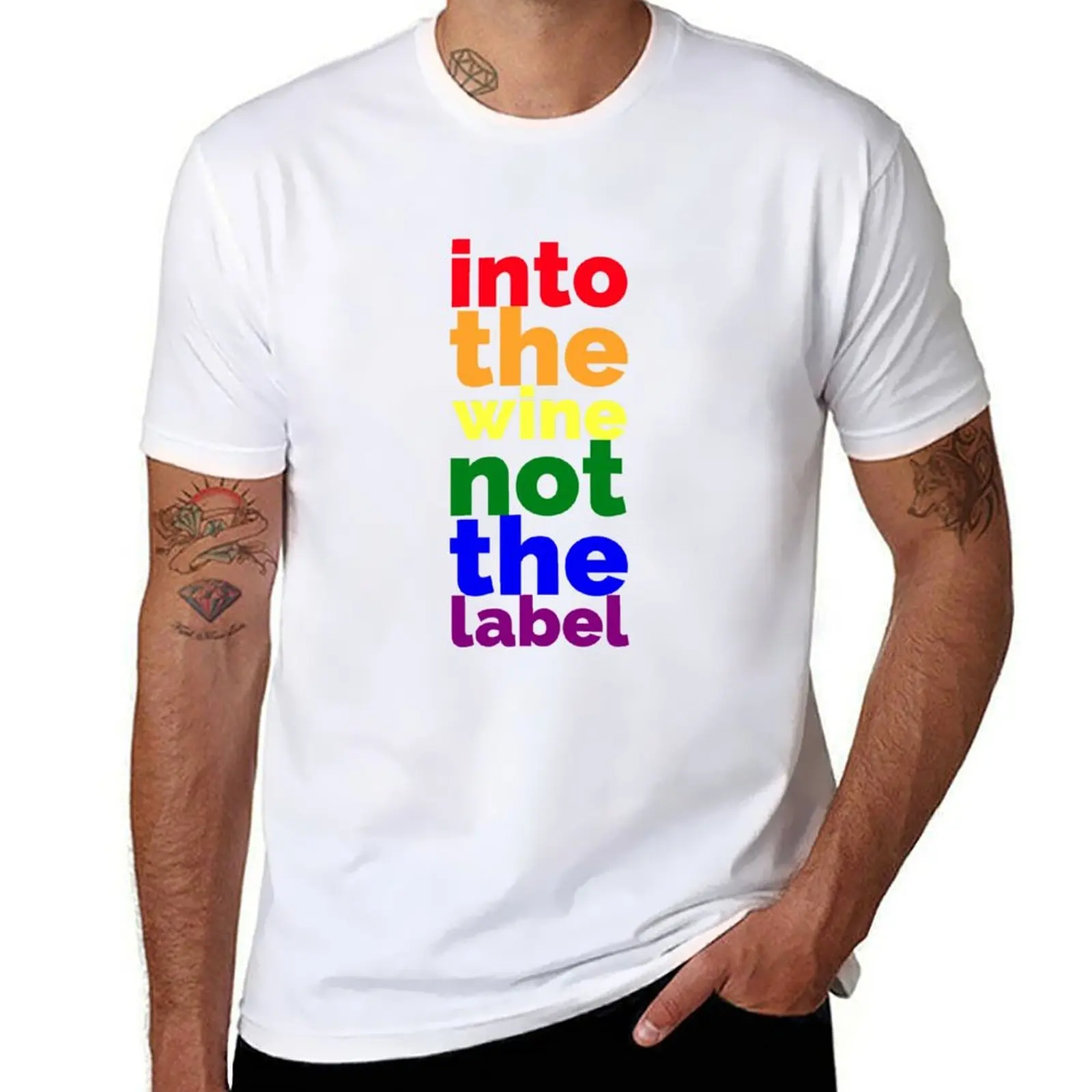 

Into the Wine not The Label - Funny Quote T-Shirt man t shirts high quality luxury brand graphic t shirts for man T-Shirt