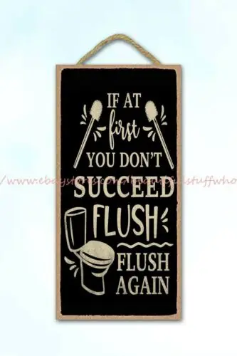 if at first you dont succeed flush flush again bathroom wood sign art posters