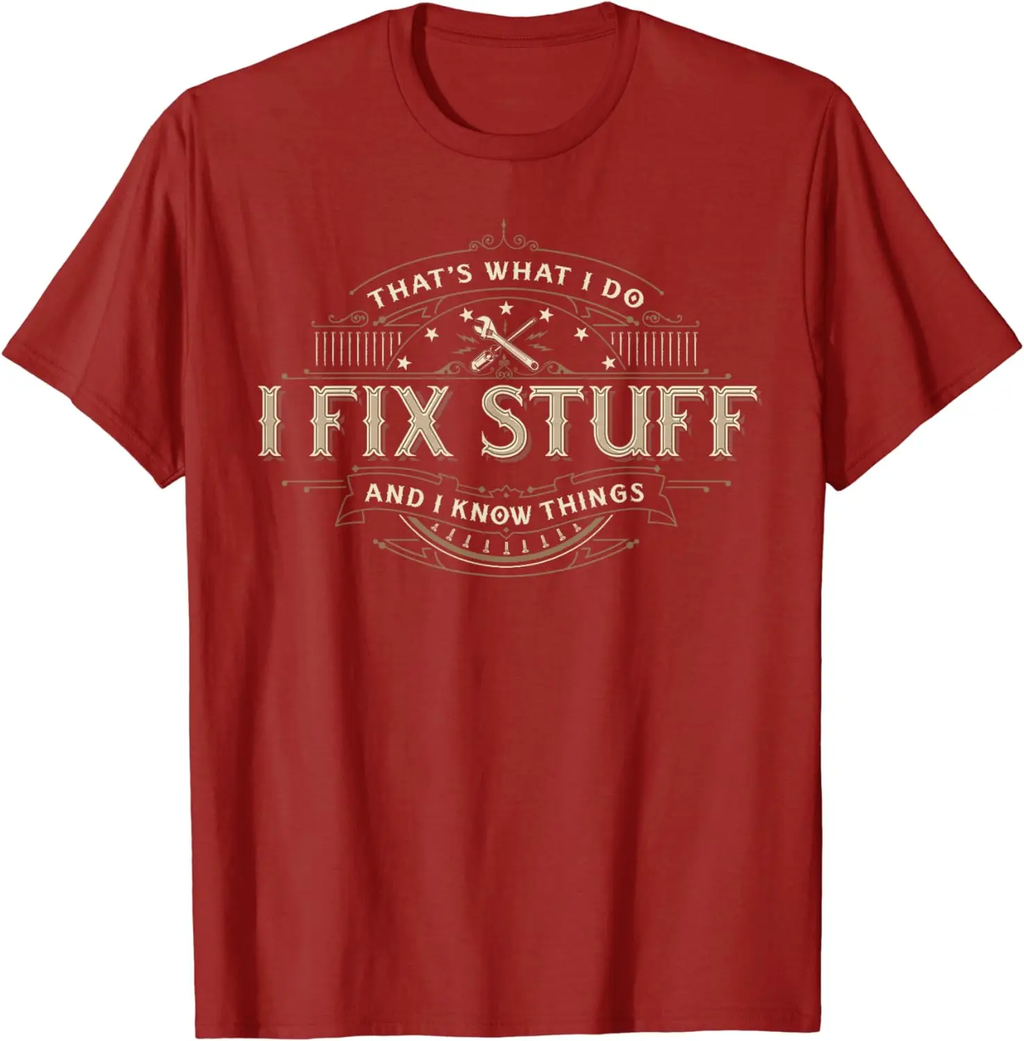 That's What I Do I Fix Stuff And I Know Things Vintage Funny T-Shirt
