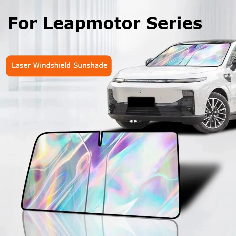 For Leapmotor T03 S01 C11 C10 T03 S01 B10 B01 C16 Laser Windshield Sunshade UV Reflective Front Windshield Heat Shield Foldable