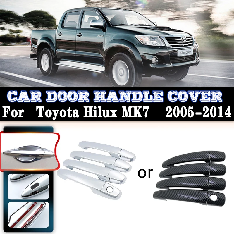 

Car Door Handle Covers For Toyota Hilux MK7 2005~2014 Luxurious Carbon Fiber handles Or Chrome Gloss Door handles Cover Trim Set