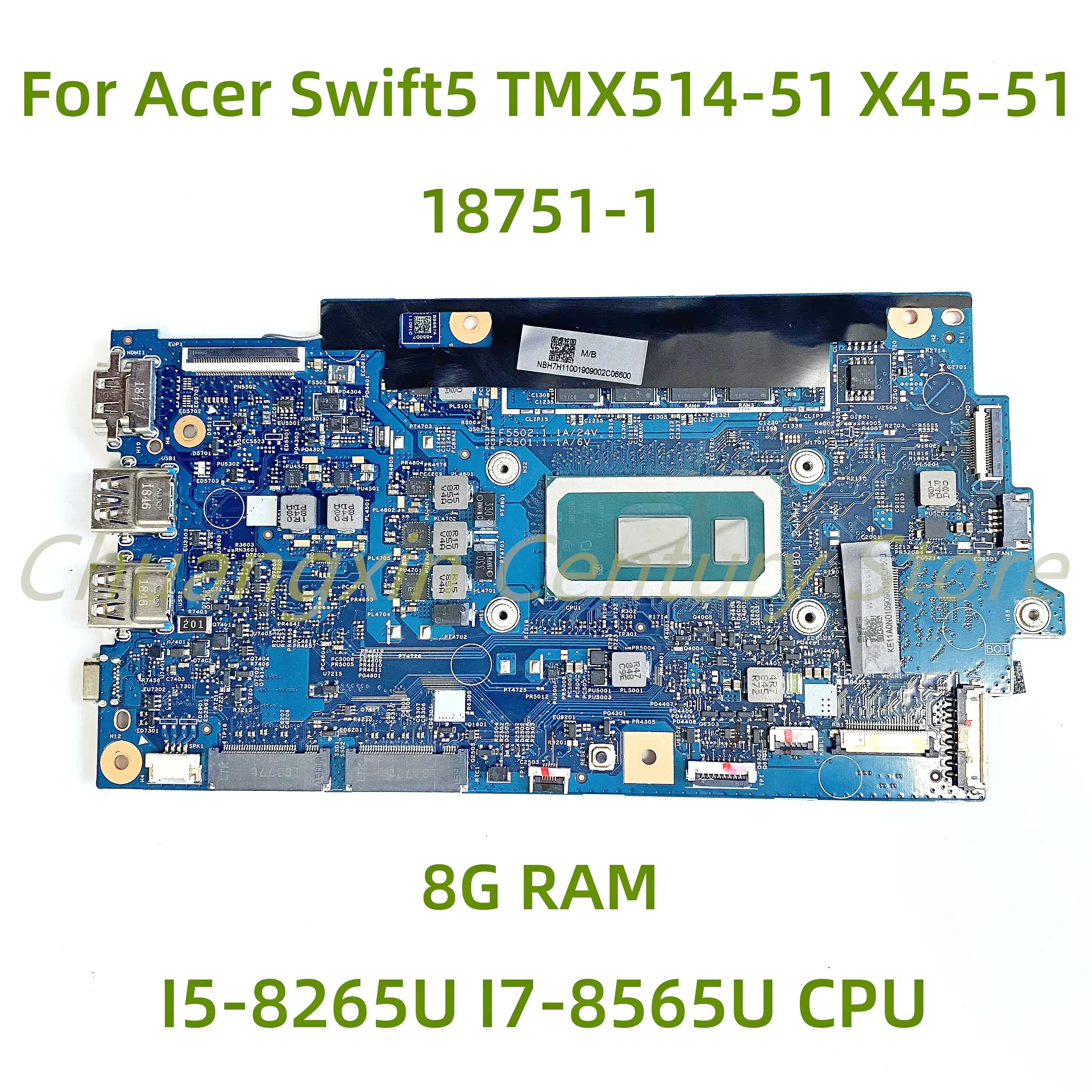 

For Acer Swift5 TMX514-51/X45-51/SF514-53T laptop motherboard 18751-1 with I5-8265U/I7-8565U CPU RAM: 8G 100% Tested Fully Work
