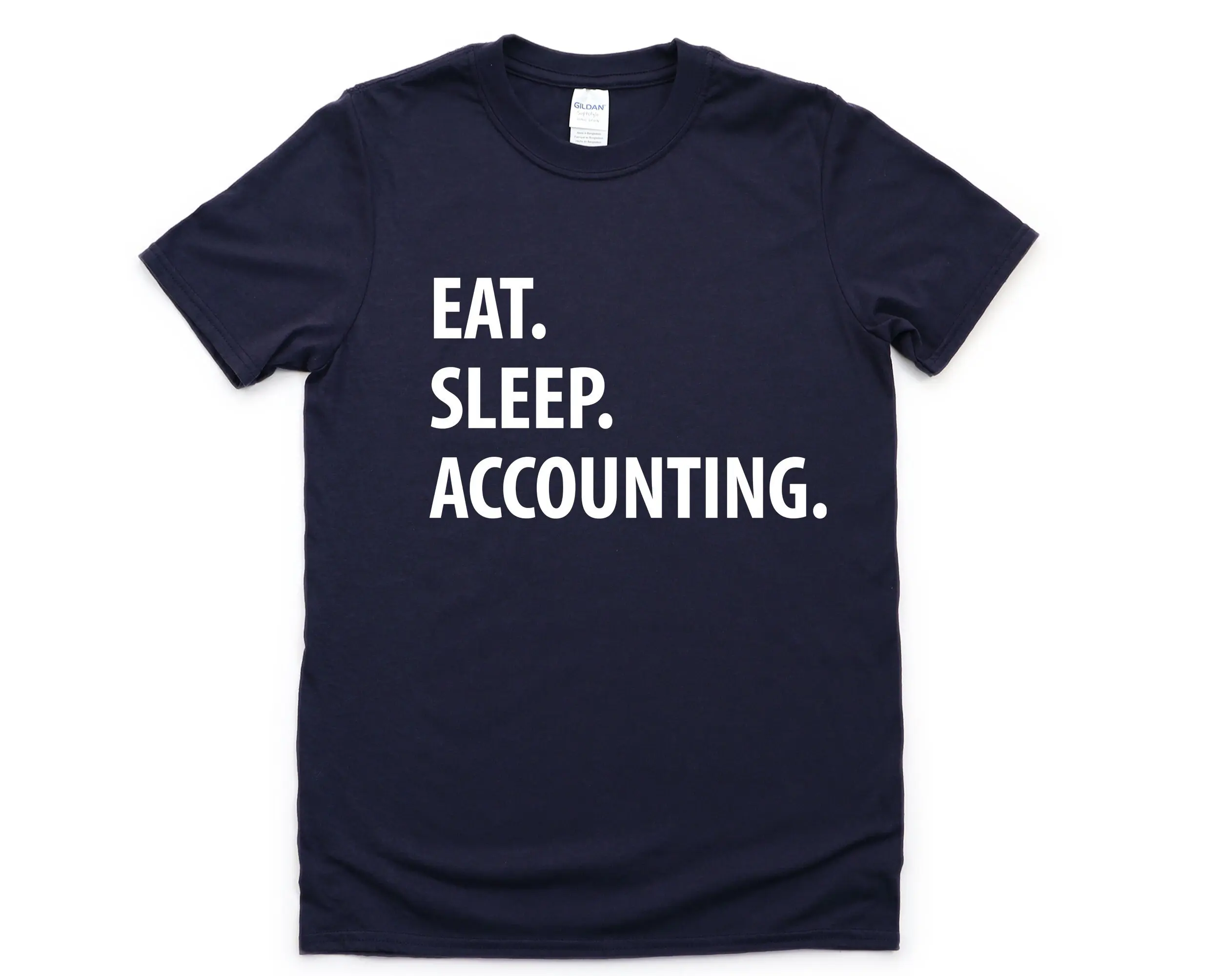 Accountant T Shirt Eat Sleep Accounting S 1058