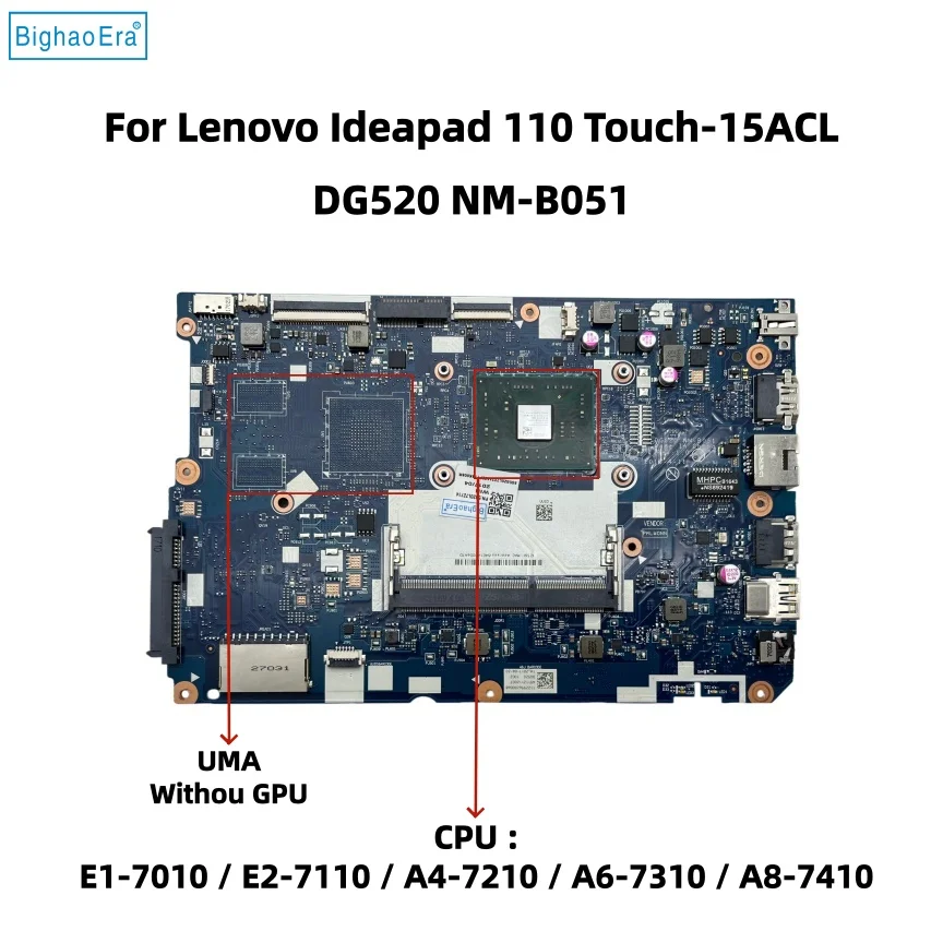 Placa-mãe DG520 NM-B051 para Lenovo Ideapad 110-15ACL 110 Touch-15ACL com CPU E1 E2 A4 A6 A8-7410 UMA FRU: 5B20L72714