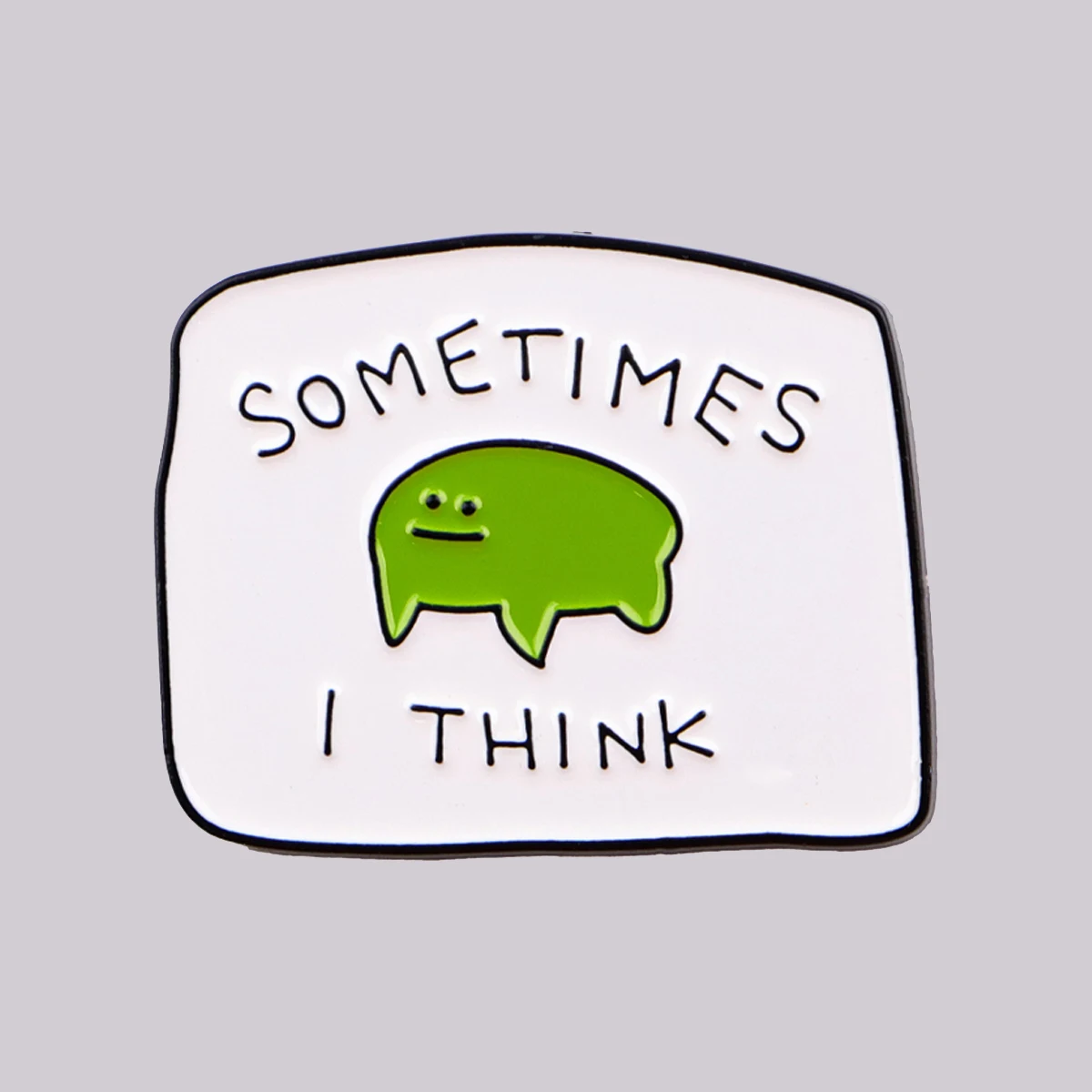

Funny Frog Enamel Pin "SOMETIMES I THINK" Brooch Pines Lapel Pins Badge Clothing Accessories Animal Jewelry Friends Gifts