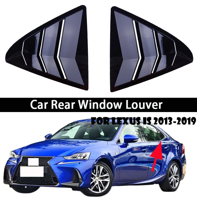 

2PCS Car Rear Window Louver For Lexus IS300 IS250 200t 2013-2019 Shutter Vent Cover Trim Glossy Black