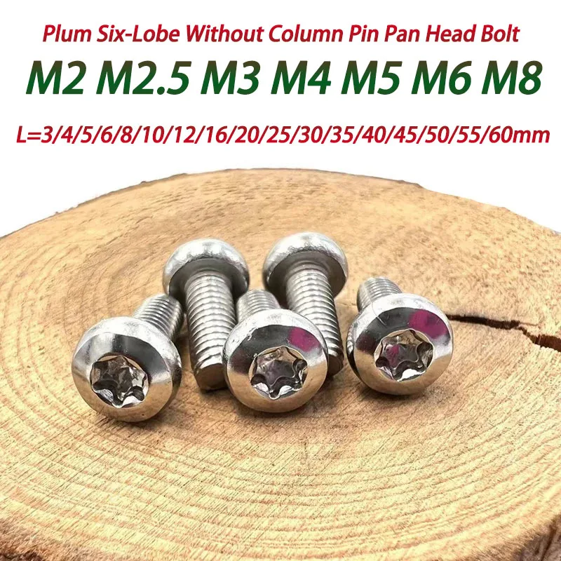 

10-50 Pc M2 M2.5 M3 M4 M5 M6 M8 Plum Six-Lobe Without Column Pin Pan Head Bolt 304 Stainless Steel Countersunk Six Lobe Screw