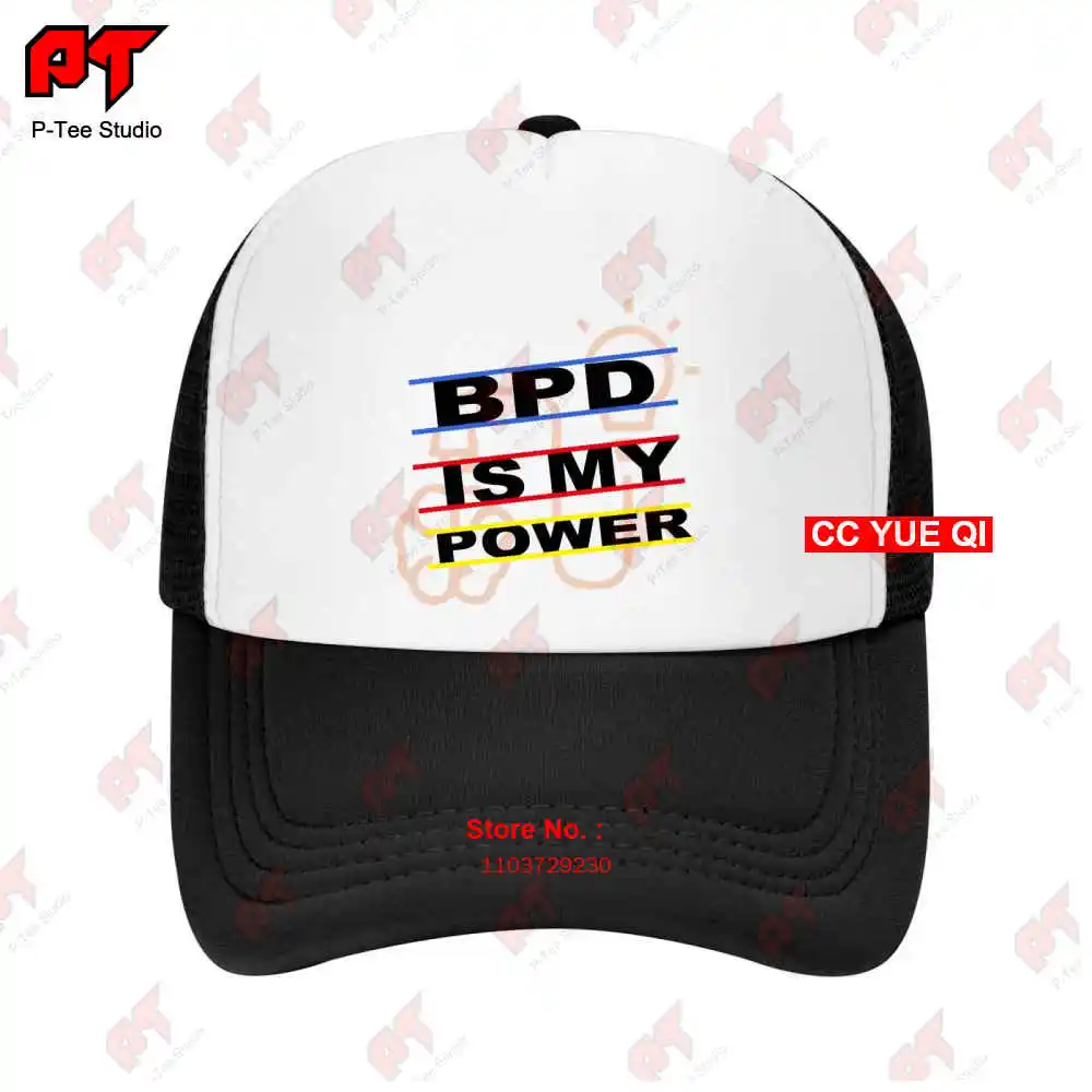 Borderline Personality Disorder Bpd Is My Power Baseball Caps Truck Cap TX4T