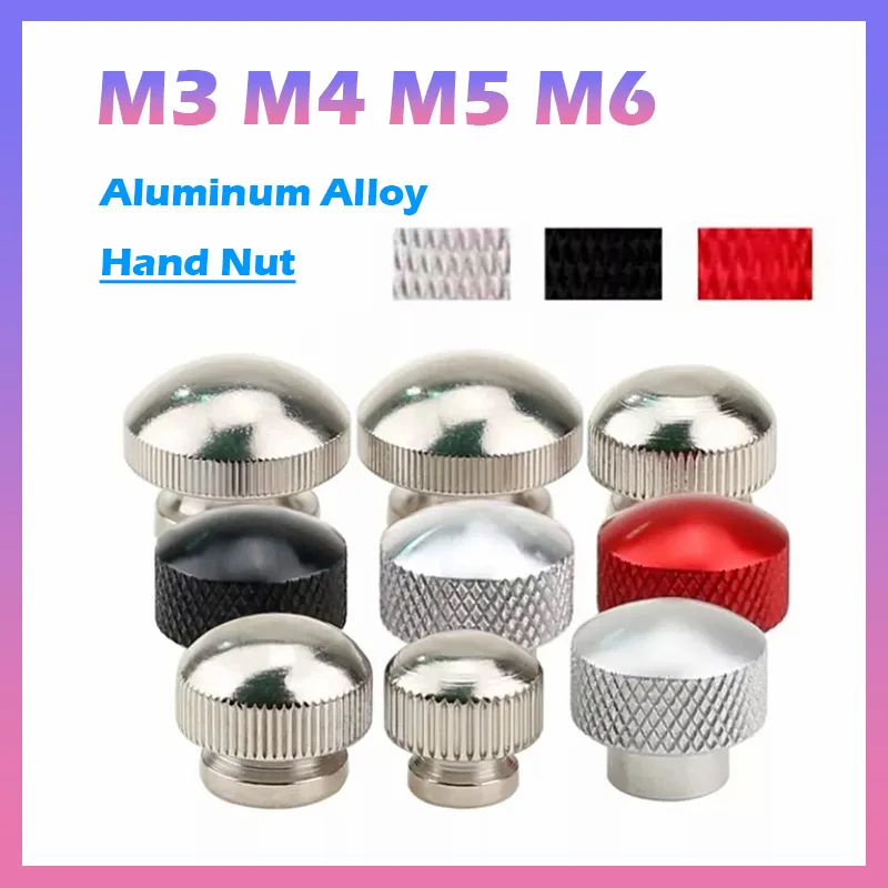 2Pcs M3 M4 M5 M6 Aluminum Knurled Thumb Nuts High-type/Dome Head Hand Grip Knob Nuts