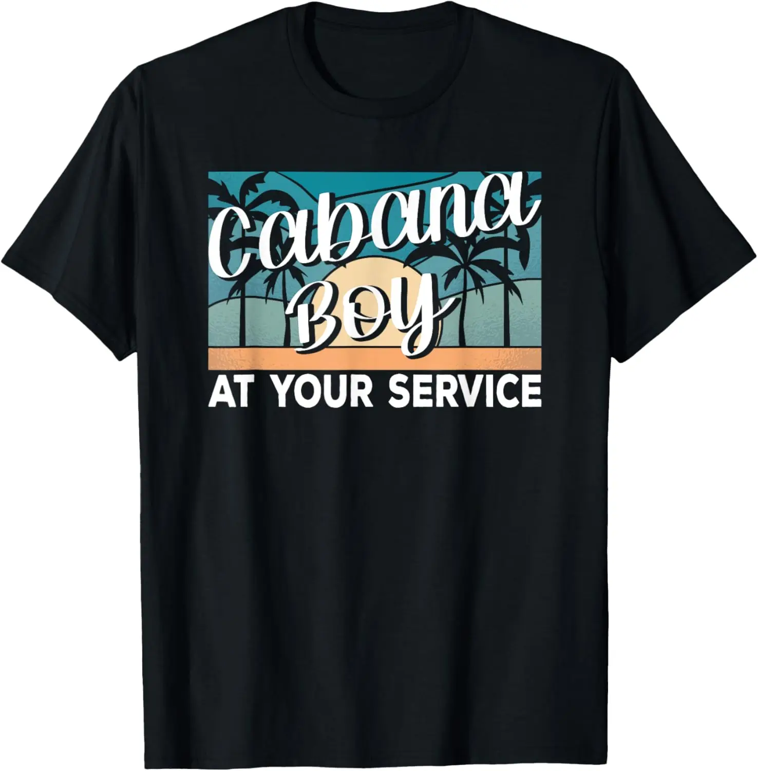 Cabana Boy at your service Pool Boy T-Shirt