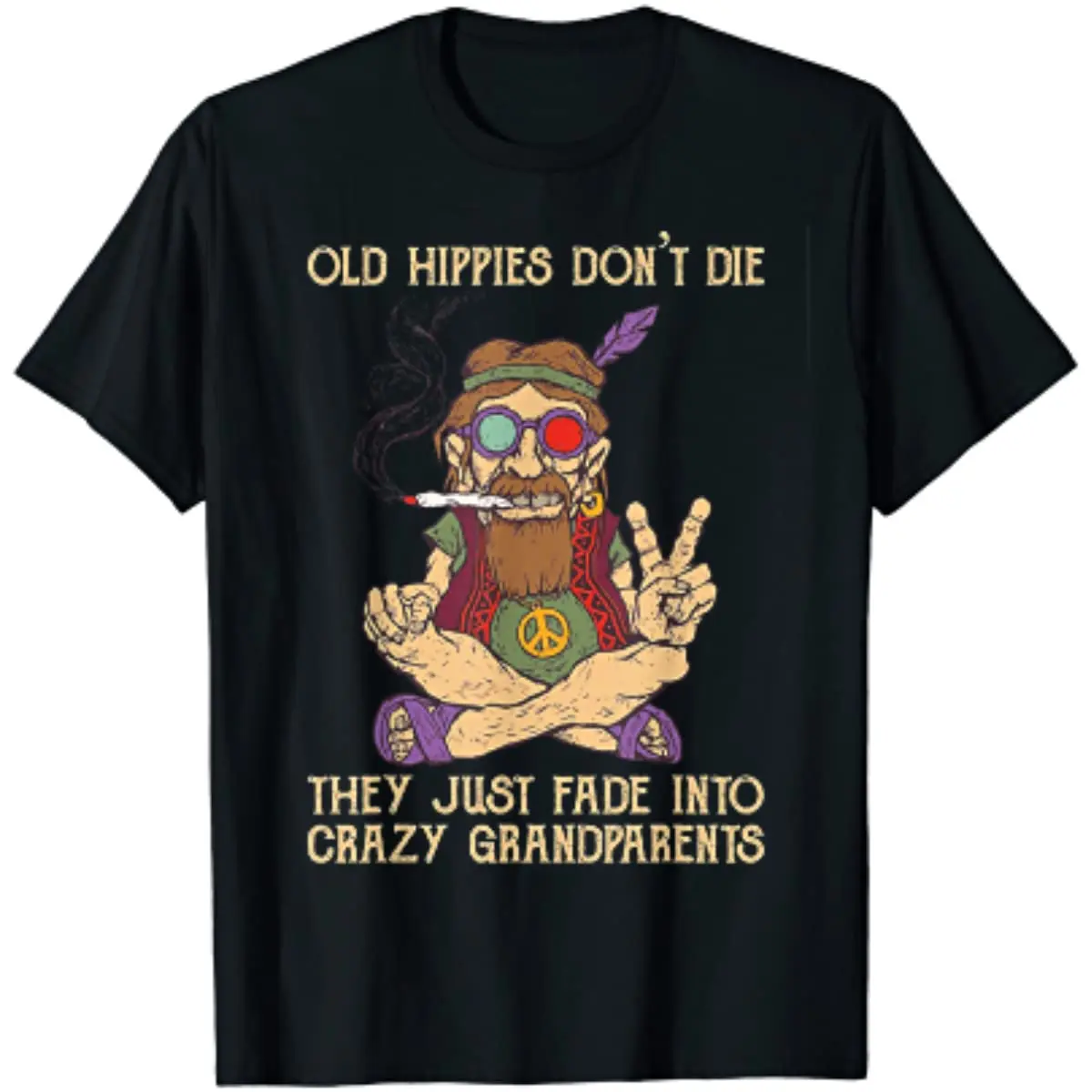 Old Hippies não morrem, eles apenas desbotam em Grandarentes loucos Camiseta gráfica Camisetas casuais de algodão Quatro Estações Camisetas diárias