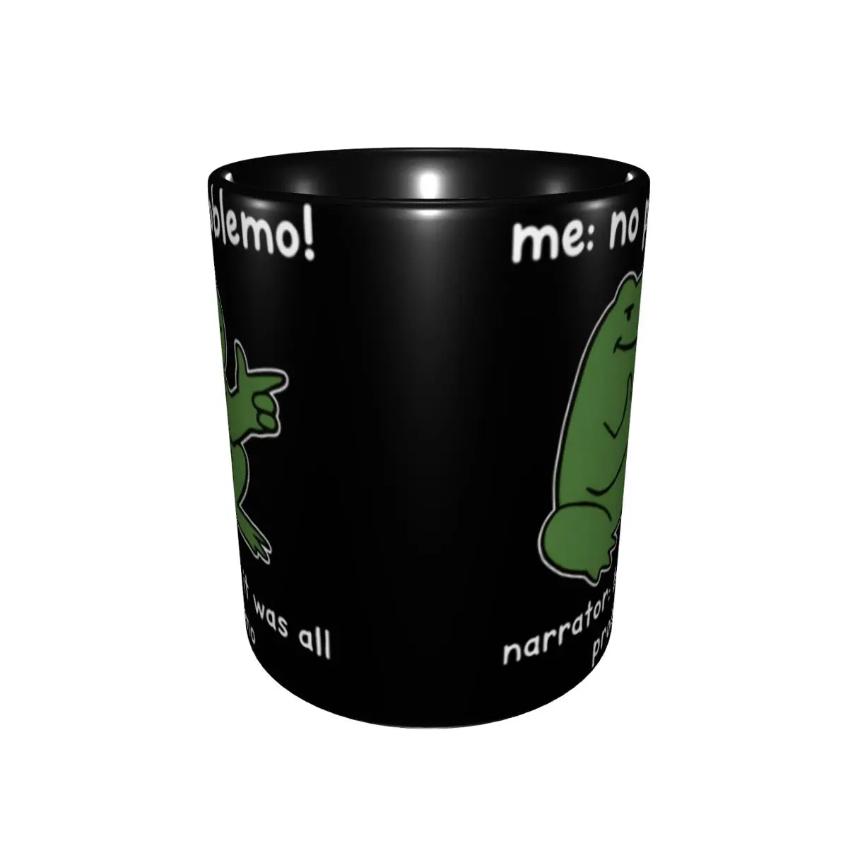 Me No Problemo Narrator But It Was All Problemo Merch Coffee Mugs Novelty Cup Gifts