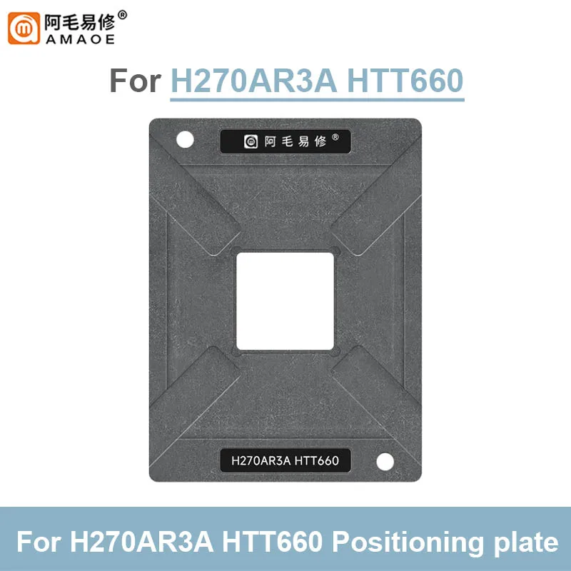 AMAOE H270AR3A HTT660 CPU Planting Tin Platform with Positioning Plate 0.20mm BGA Reballing Stencil Template  Solder Steel Mesh