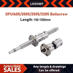 1Set DFU1605/2005/2505/2510/3205/3210/4005/4010/5010 Rolled Ball Screw C7 In Any Length Include Double Ball Nut+End Machined
