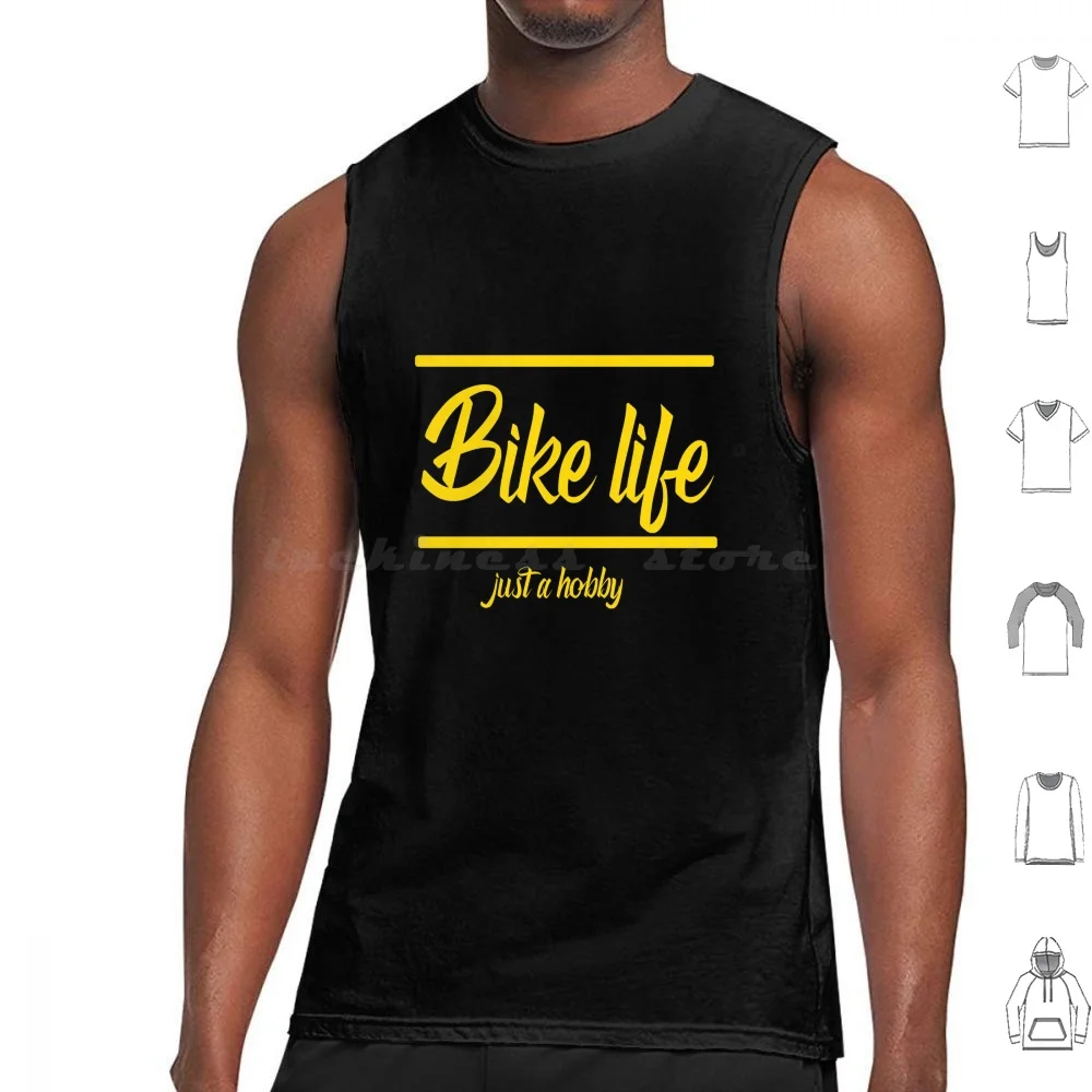 Bike Life Just A Hobby Tank Tops Print Cotton Bikelife Bike Motorcycle Cycling Biker Mtb Bikersofinstagram Motorbike