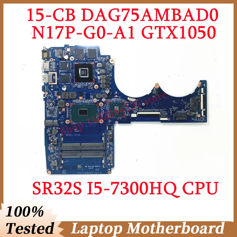 

For HP Pavilion 15-CB DAG75AMBAD0 With SR32S I5-7300HQ CPU Mainboard TPN-Q193 Laptop Motherboard N17P-G0-A1 GTX1050 100% Tested