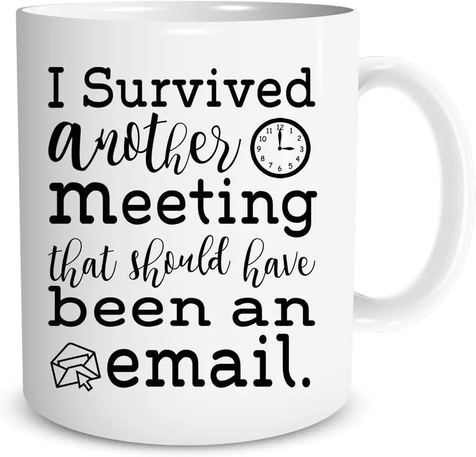 I Survived Another Meeting That Should Have Be Happy Birthday or Christmas Valentines Couples Coffee Mugs Funny Friend Cute Love