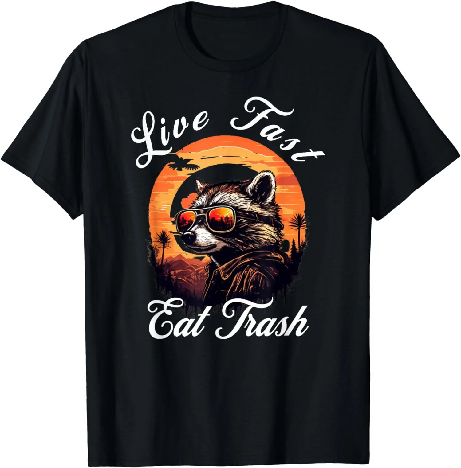 Live Fast Eats Trash Design Gift Tee T-Shirt