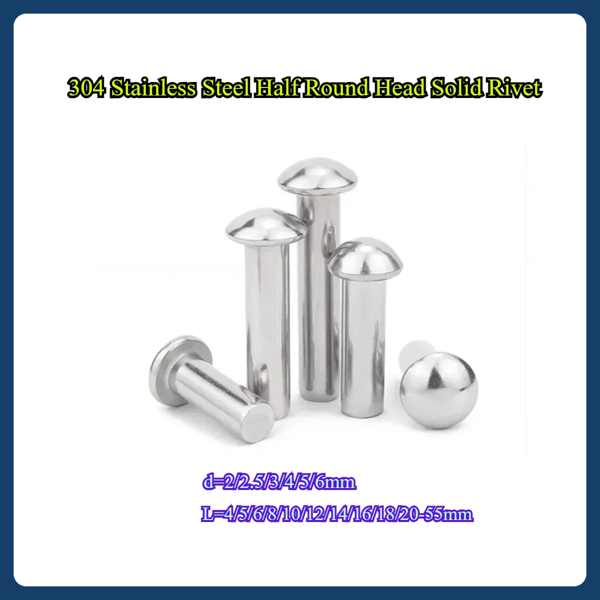 

304 Stainless Steel Half Round Head Solid Rivet / Round Head Rivet M2M2.5M3M4M5M6