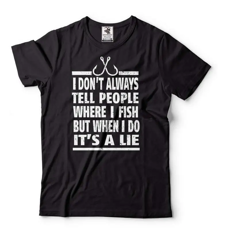 Fishing Joke Shirt I Don't Always Tell People Where I Fish Shirt Gift For Men