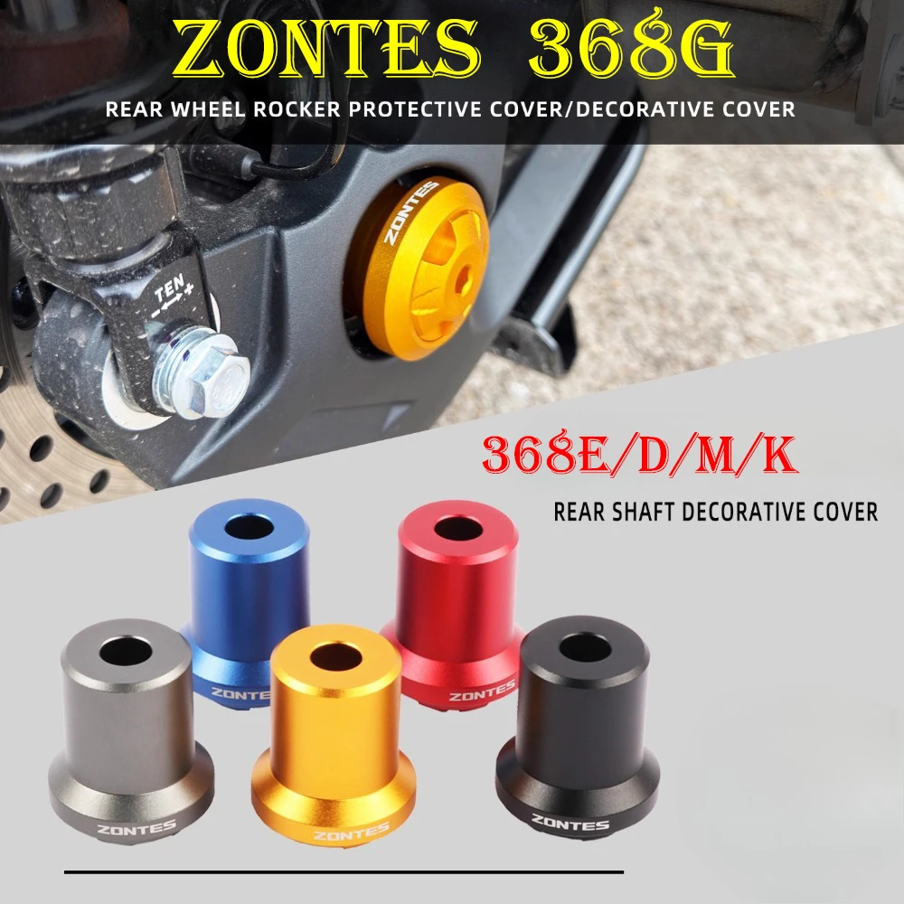 

For ZONTES 368G modified rocker arm decorative cover and rear wheel axle decorative cover 368E/D/M/K screw cap accessories