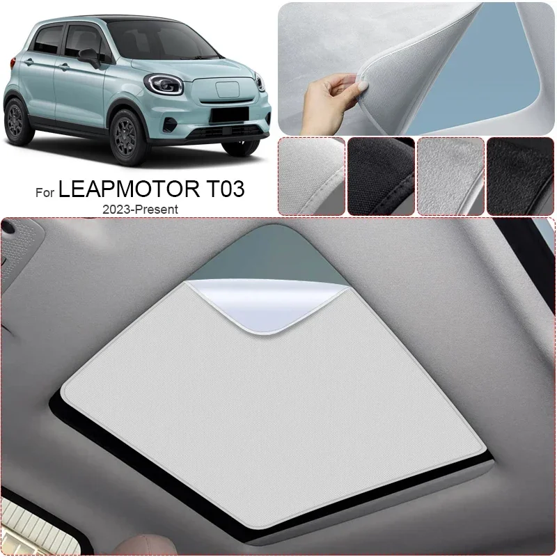 

Car Suede Fabric Anti-uv For LEAPMOTOR T03 2023-Present Electrostatic Adsorption Sunroof Sunshade Auto Heat Insulation Skylight