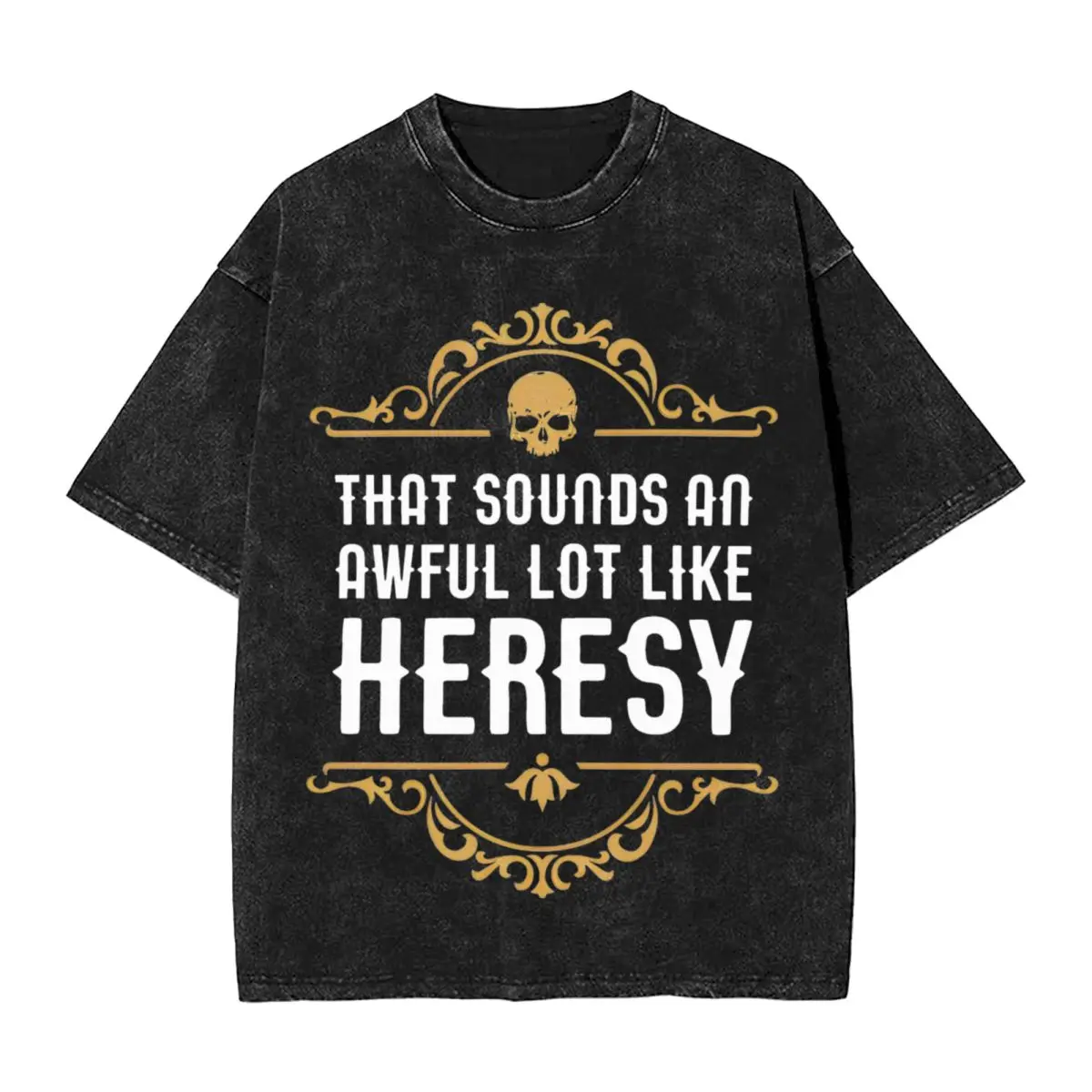 Awful Lot Like Heresy Funny Wargaming W-Warhammer Washed T Shirt Streetwear T-Shirt Tee Shirt for Men Women 100% Cotton Printed