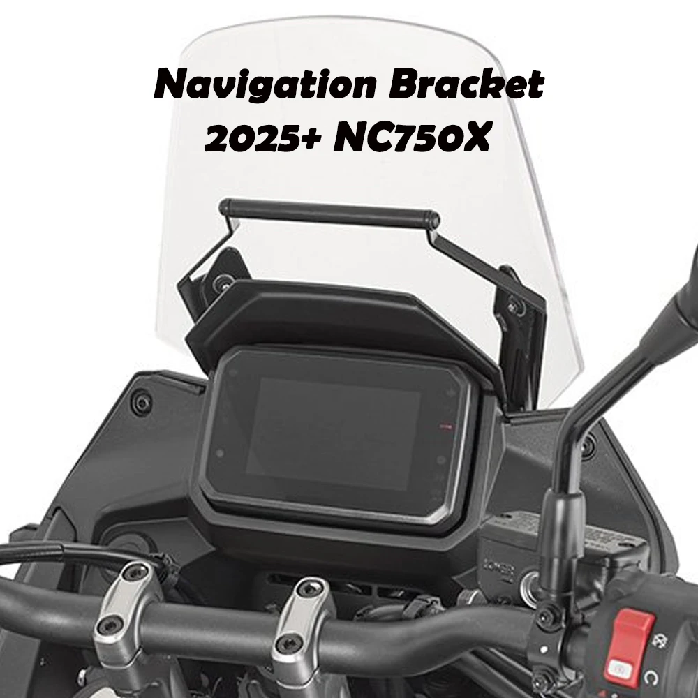 

2025 NC750X навигационная подставка мотоциклетная подставка для телефона для HONDA NC 750X 2025 + GPS позиционирующая навигационная подставка