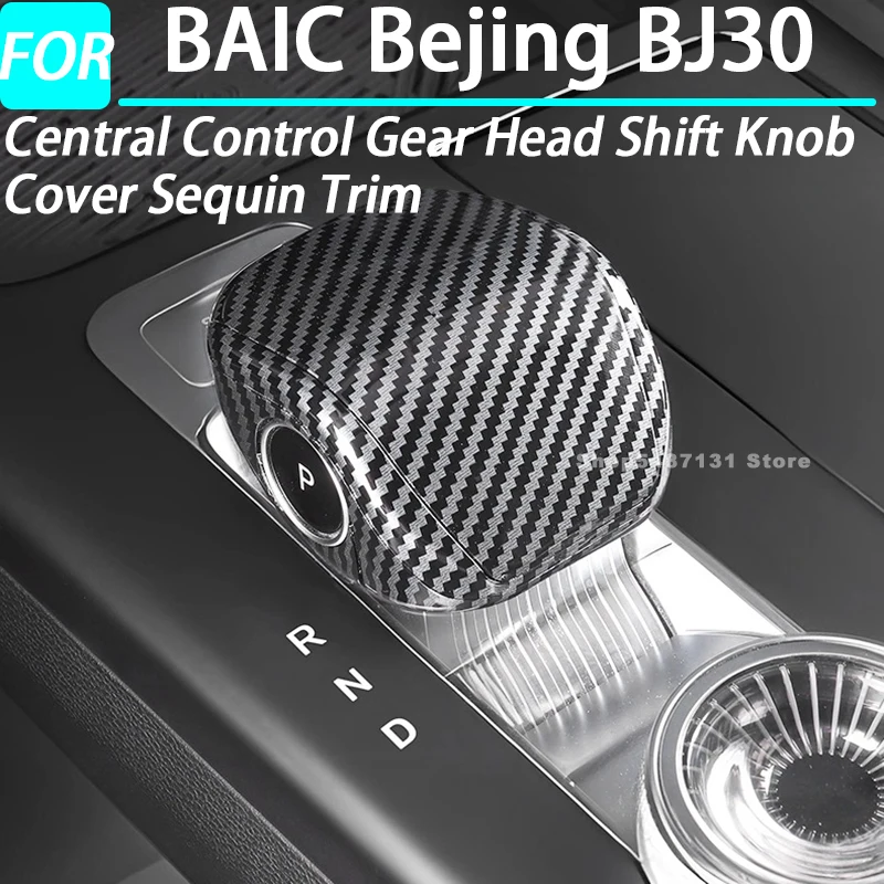 

Central Control Gear Head Shift Knob Cover Sequin Trim for BAIC Bejing BJ30 Interior Accessories 2024 2025