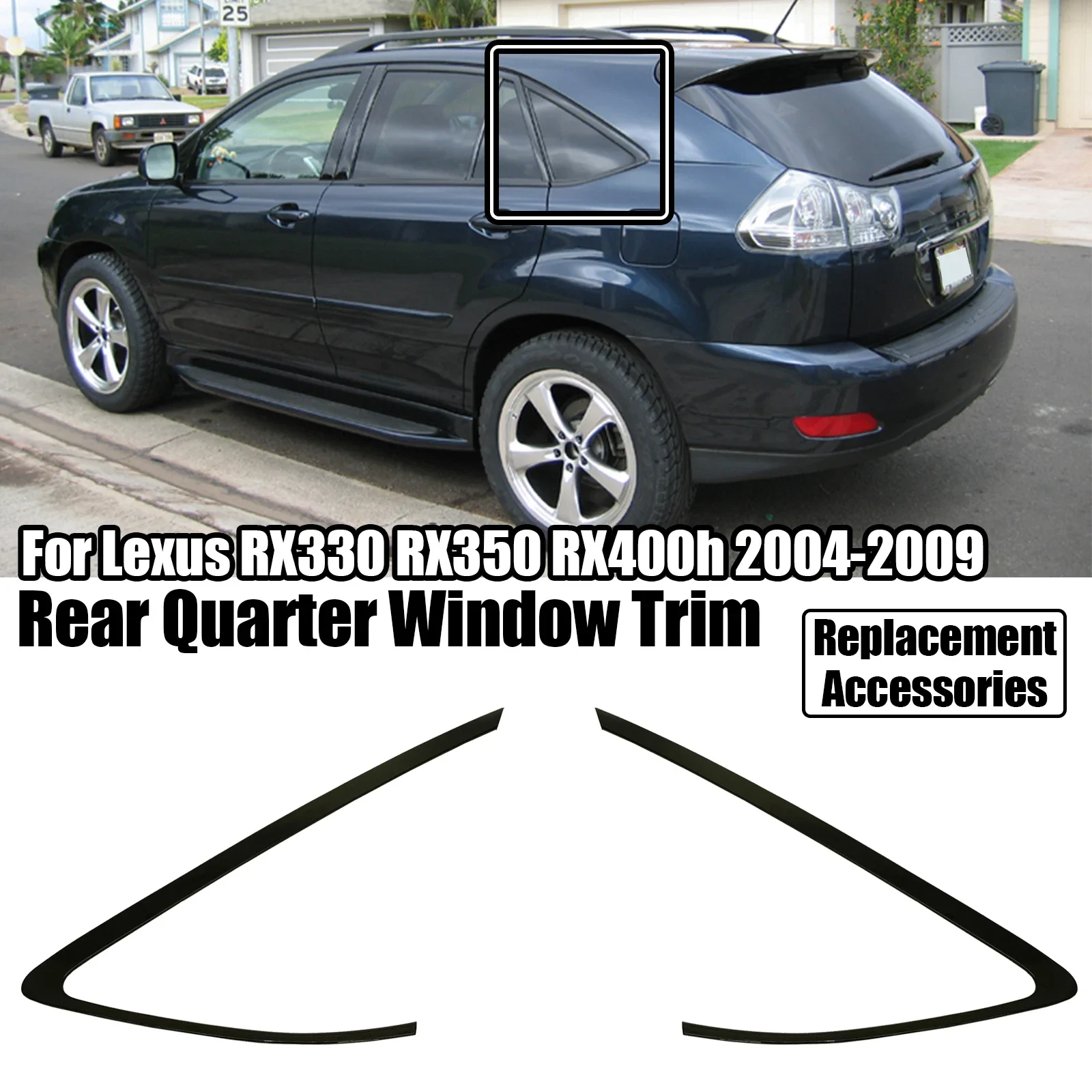 

Car Side Rear Quarter Window Trim For 2004-2009 Lexus RX330 RX350 RX400h Left Driver Right Passenger Replacement Accessories