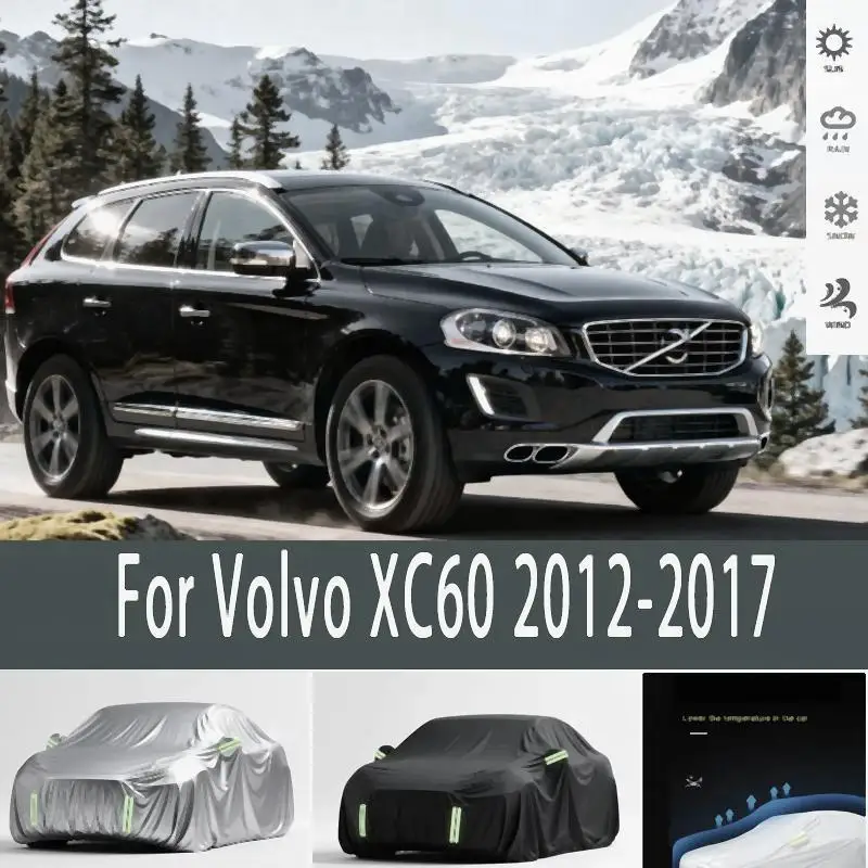 

Для Volvo XC60 2012 2017, уличный защитный снежный чехол, солнцезащитный козырек, водонепроницаемый, пылезащитный, полностью внешние автомобильные аксессуары, автомобильные чехлы