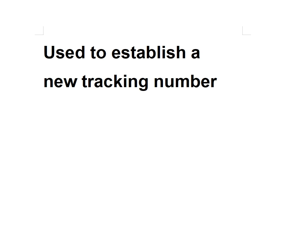 

Used to establish a new tracking number