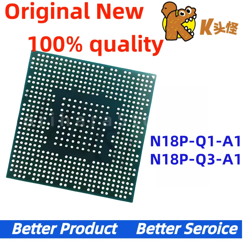

New original N18P-Q1-A1 N18P-Q3-A1 BGA chip