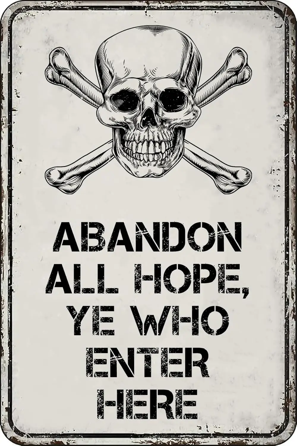 Vintage Metal Tin Signs Abandon All Hope Ye Who Enter Here Funny Poster Wall Art Decor Plaque for Home Farmhouse Bar Cafe Pub Ga