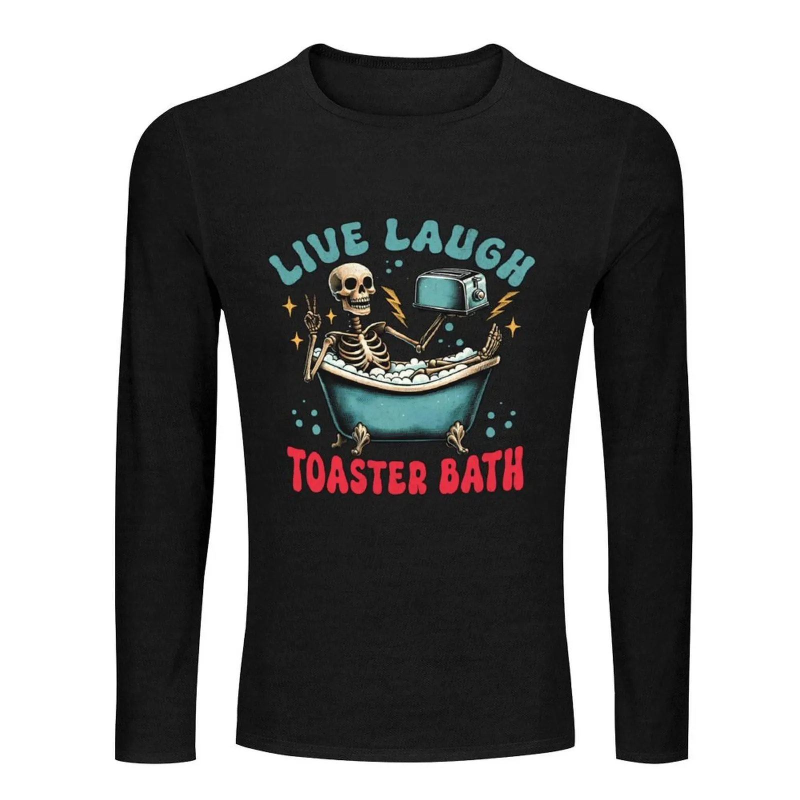 Live Laugh Toaster Bath Long T-Shirt custom t shirts shirts graphic tees designer t shirt men