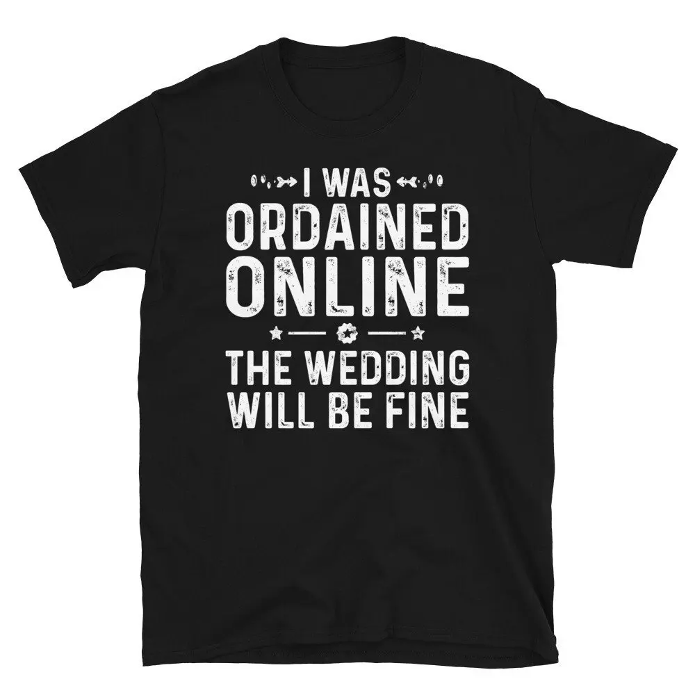 Ordained Online Wedding OfficianT T Shirt Minister Marriage