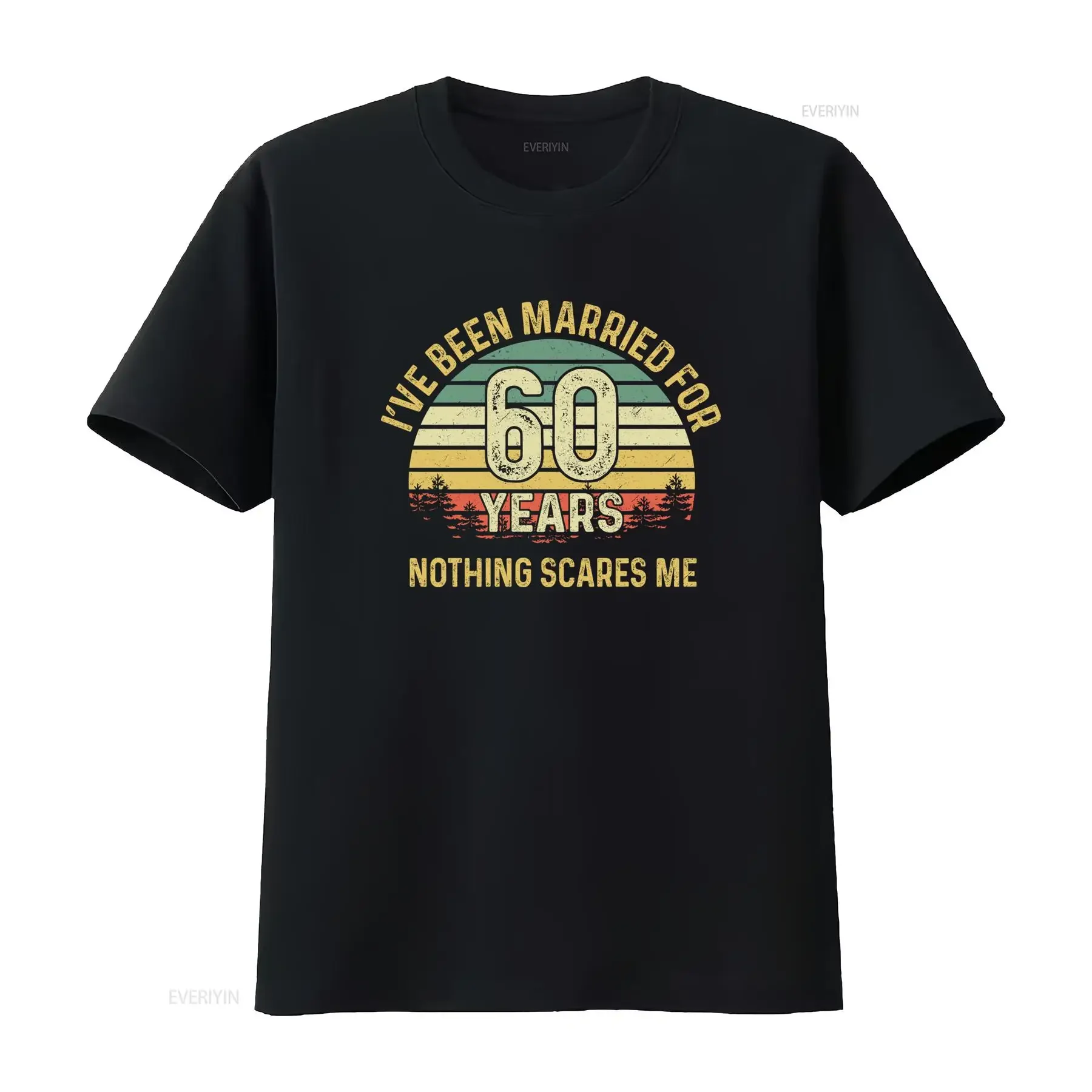 Funny 60th Wedding Anniversary Couples T Shirt Husband I've Been Married for 60 Years Nothing Scares Me Retro Design vintage