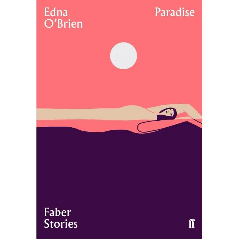 

Paradise Faber Stories Edna OBrien Faber And Faber 9780571351763 Book
