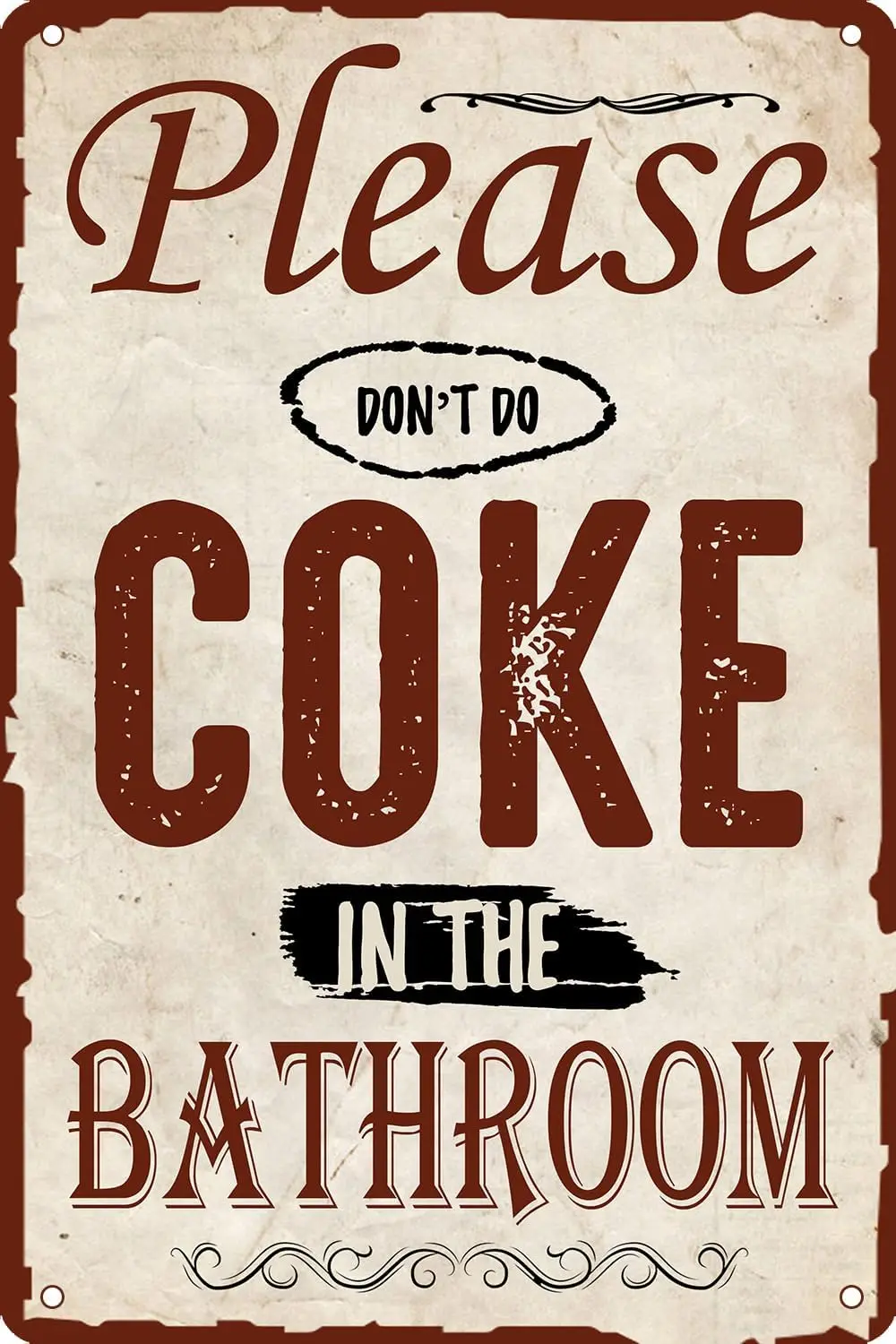 Plese Don't Do Coke n The Bthroom Sgn 8x12 nch, Funny Bthroom Rules Wll Decor Metl Sgn for Home Br Cfe Vntge Tolet Sgn for M