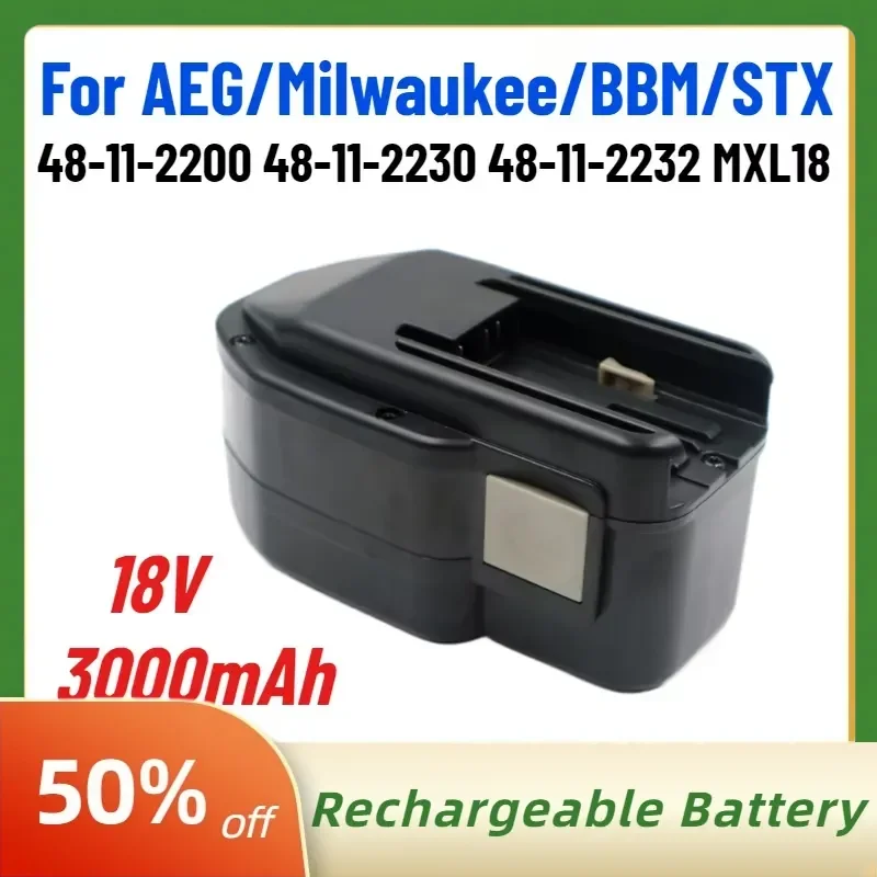

High-Quality 18V 3.0Ah Ni-MH Rechargeable Battery for AEG/Milwaukee/BBM/STX Tool Battery 48-11-2200 48-11-2230 48-11-2232