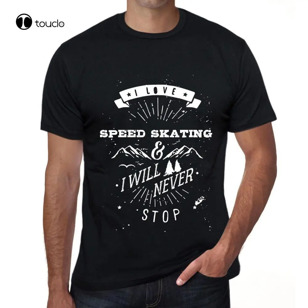 New Summer Tee Shirt Speed Skating I Love Extreme Herren T-Shirt Schwarz 00289 Cool T-Shirt Custom Aldult Teen Unisex Unisex