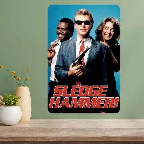 Sledge Hammer Classic TV Show Metal Poster Sign