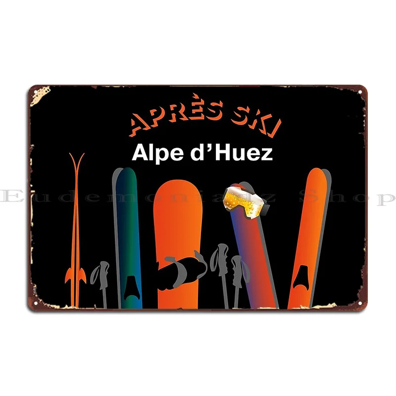 Apres Ski Alpe D Huez Metal Sign Create Wall Decor Bar Printed Classic Tin Sign Poster