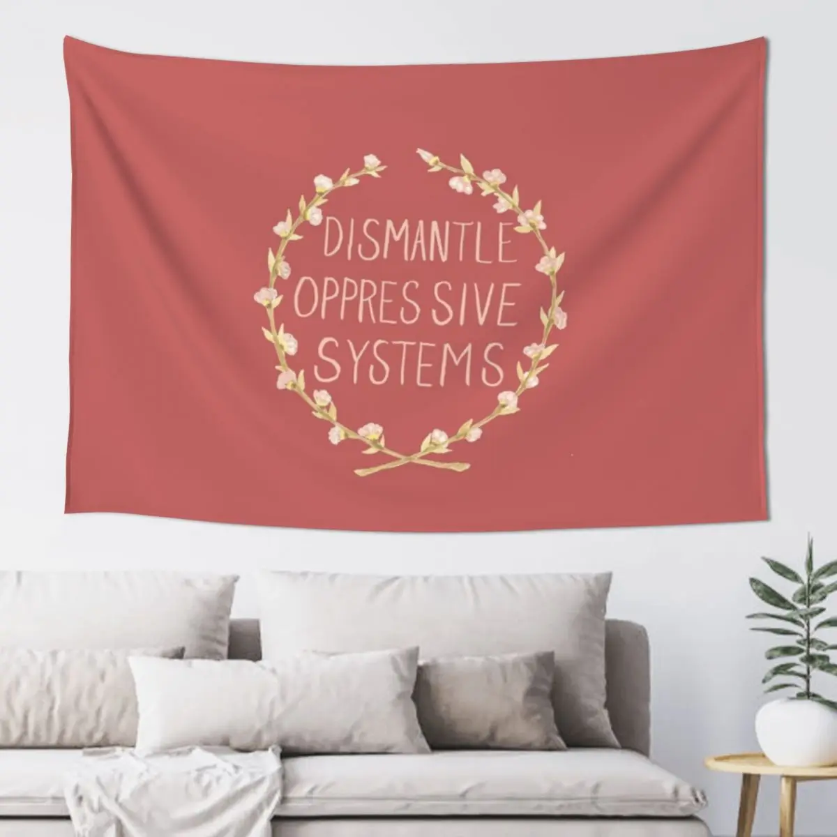 Dismantle Oppressive Systems- Variation 2 Tapestry Room Decor Aesthetic Aesthetic Room Decorations Funny Tapestry