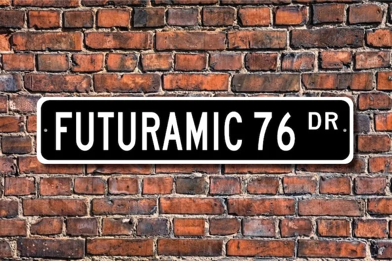 Futuramic 76, Oldsmobile Futuramic 76 sign, Oldsmobile Futuramic 76 owner gift, vintage car, Custom Street Sign, Quality Metal S