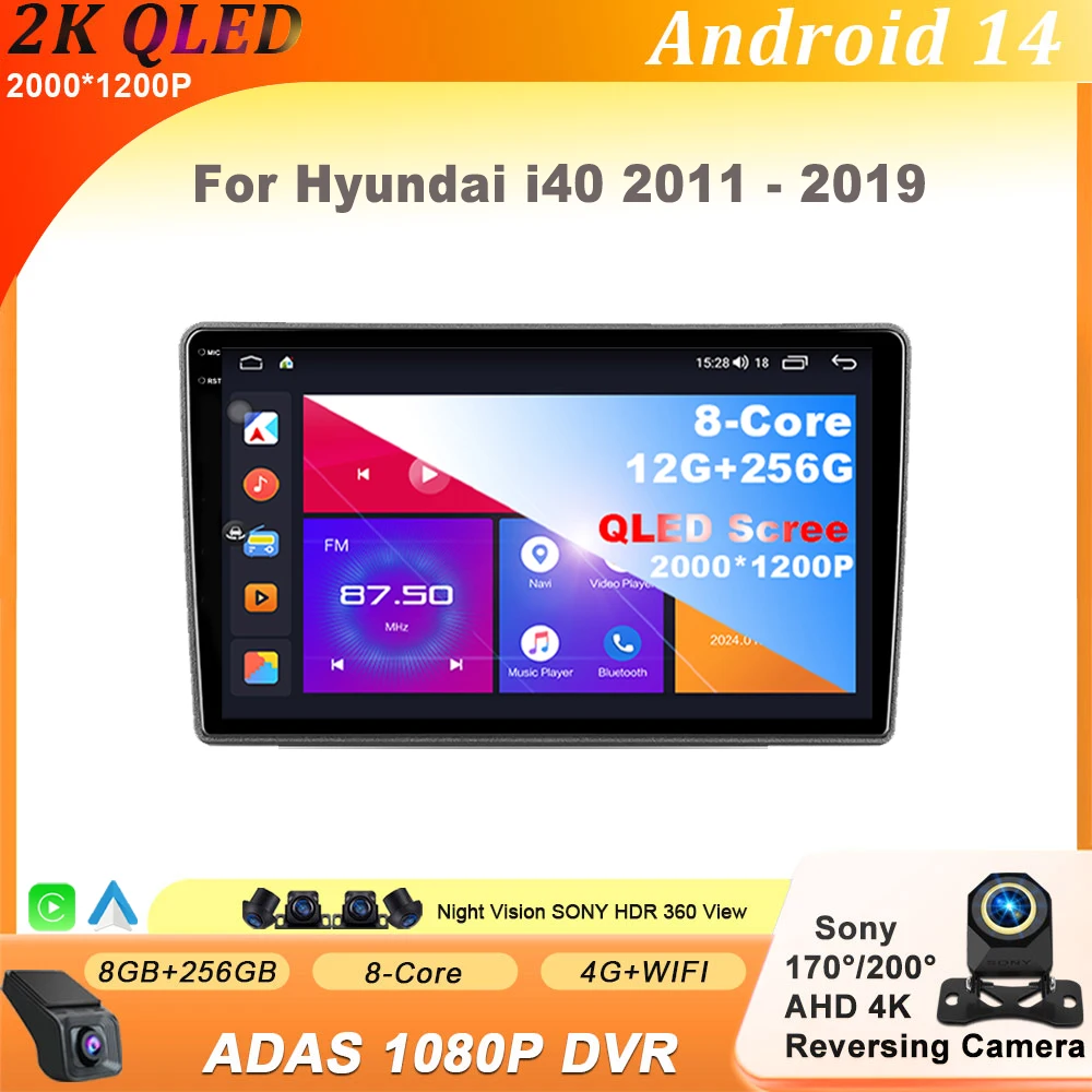 

Android 14 For Hyundai i40 2011 - 2019 Carplay Autoradio Car Radio Multimedia 8 CORE IPS Navigation WIFI NO 2 ind DVD Screen
