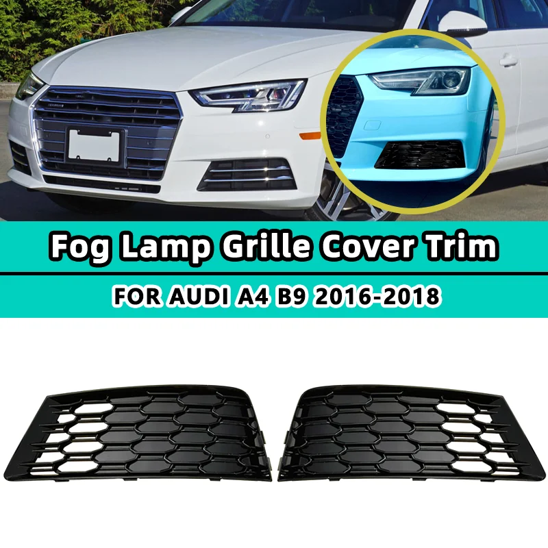 

For Audi A4 B9 2016 2017 2018 Car Front Bumper Fog Light Grille Lamp Grill Cover Honeycomb HEX Mesh New Accessories 8WD807681B