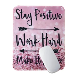 Inspirational Quote Mouse Pad, Stay Positive Work Hard andMake lt Happen Motivational Pad for Women, Square Waterproof Non-Slip