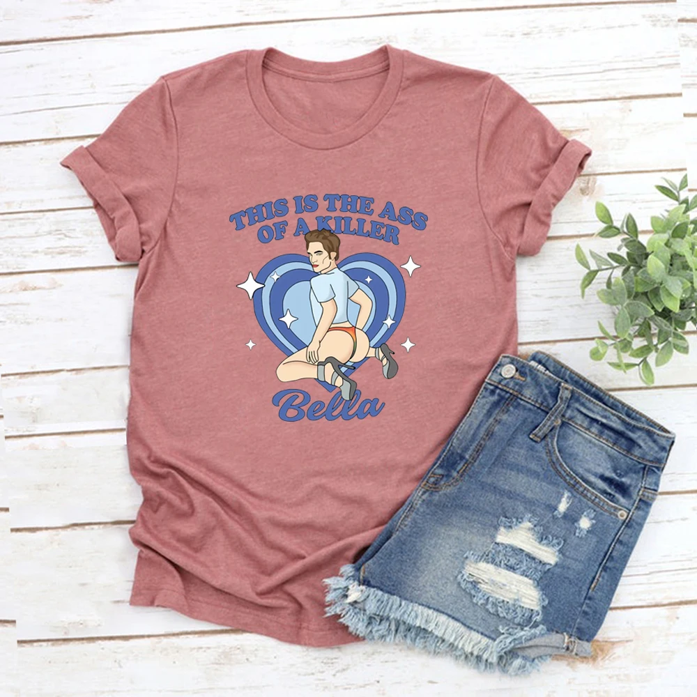 Koszulka z memem o tyłku zabójczyni Bella, koszulka Twilight, koszulka Edwarda Cullena, śmieszne koszulki unisex, codzienne ubrania estetyczne